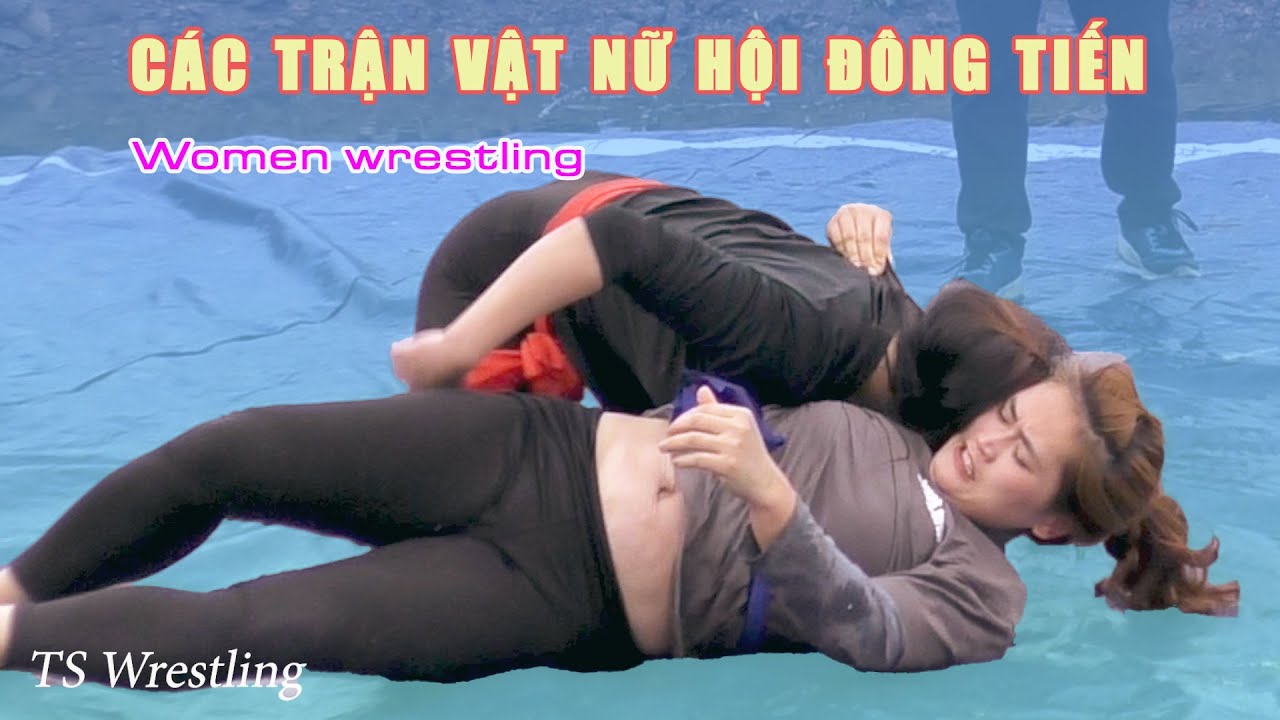 VẬT NỮ HỘI ĐÔNG TIẾN.. Ứng Thị Thơm đại thắng .Women Wrestling Full HD