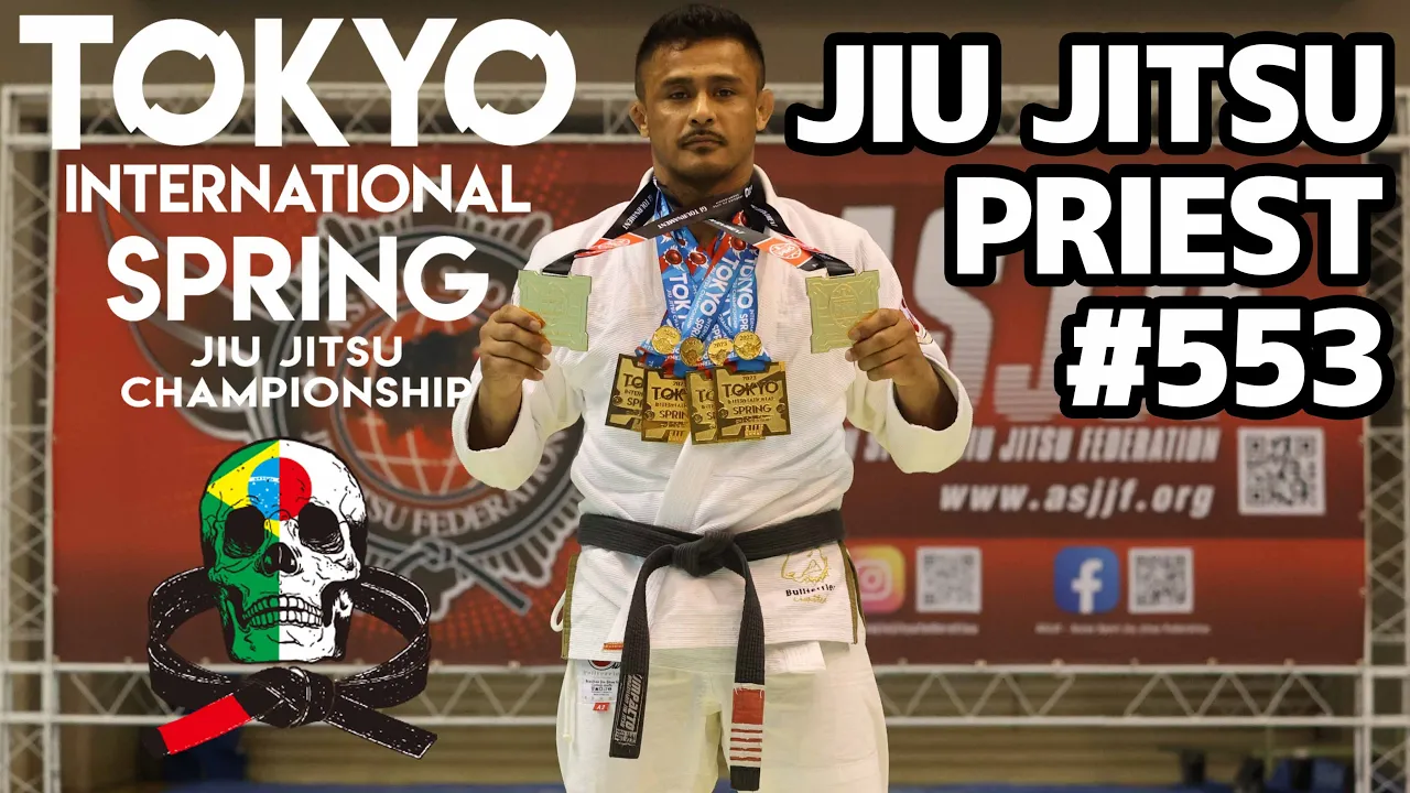 【柔術プリースト】# 553:ASJJF TOKYO SPRING 2023 / 黒帯 Part.2【ブラジリアン柔術】Jiu Jitsu Priest