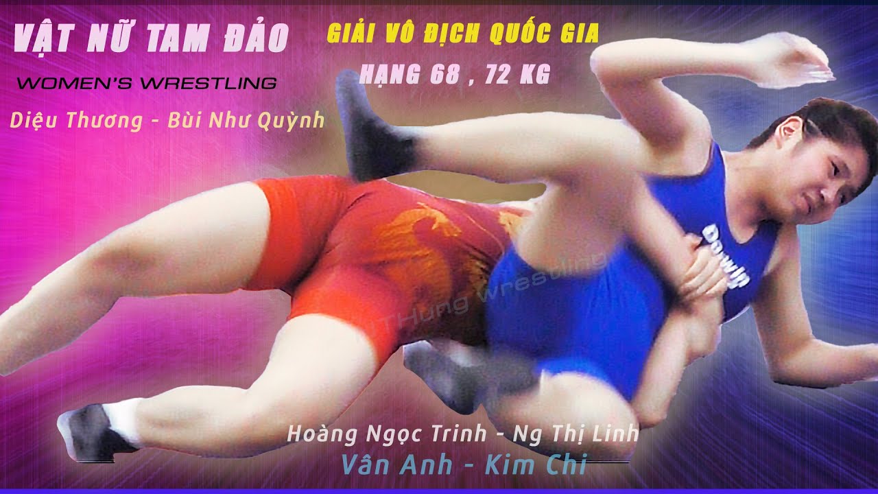Vật Nữ Tam Đảo.Hạng 68 , 72 kg .VÔ ĐỊCH QUỐC GIA. Women wrestling. V4