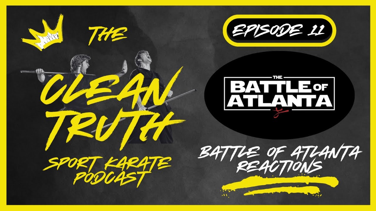 Battle of Atlanta Recap - The Clean Truth Sport Karate Podcast Episode 11 background