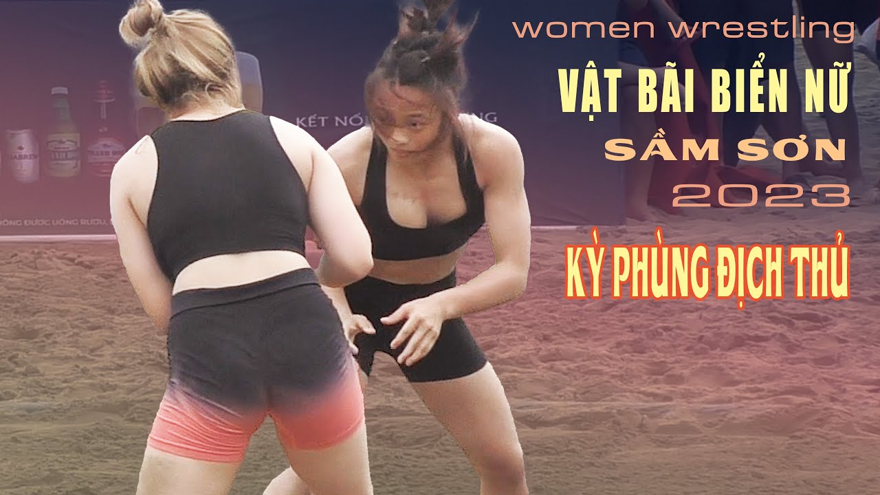 Vật nữ bãi biển Việt Nam lần thứ nhất..beach female wrestling. Trận đấu căng thẳng.