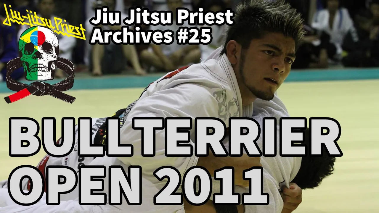 【柔術】Jiu Jitsu Priest Archives / # 25「BULLTERRIER OPEN 2011」【柔術プリースト】
