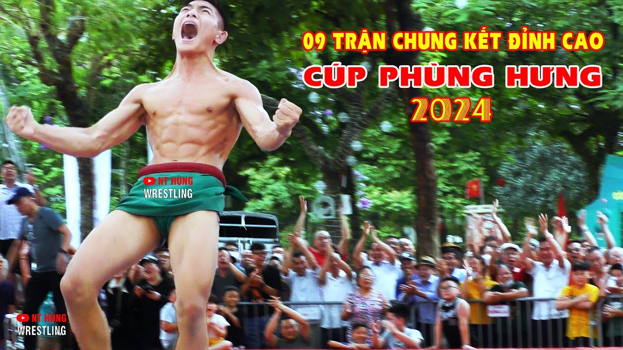 🟠09 Trận CHUNG KẾT Vật Nam Đỉnh Cao CUP Phùng Hưng . 2024 - Men wrestling. CỰC CHẤT