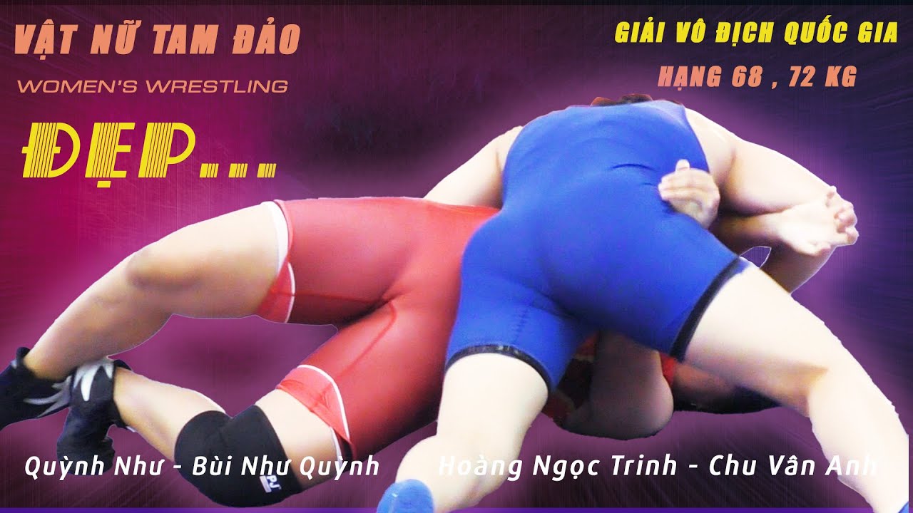 Vật Nữ Tam Đảo.Hạng 68 , 72 kg .VÔ ĐỊCH QUỐC GIA. Women wrestling. V3 background