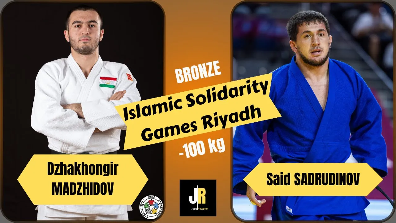 Dzhakhongir MADZHIDOV VS Said SADRUDINOV Islamic Solidarity Games Riyadh JUDO | Bronze medal -100 kg