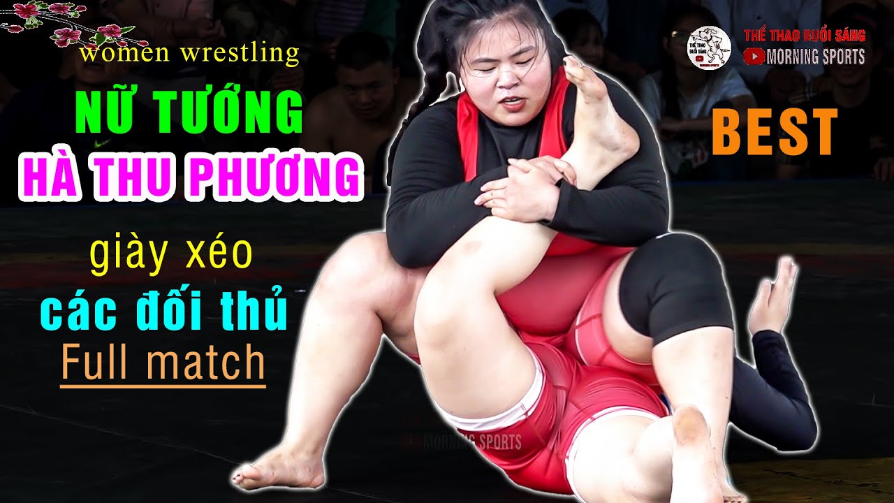Vật Nữ 2025 - " Nữ Tướng HÀ THU PHƯƠNG đày đọa các đối thủ ". women wrestling background