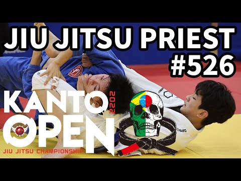 【柔術プリースト】# 526:KANTO OPEN 2022【ブラジリアン柔術】Jiu Jitsu Priest