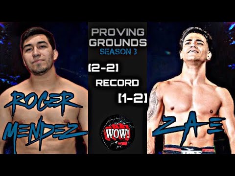 "Proving Grounds" - Roger Mendez vs Zae