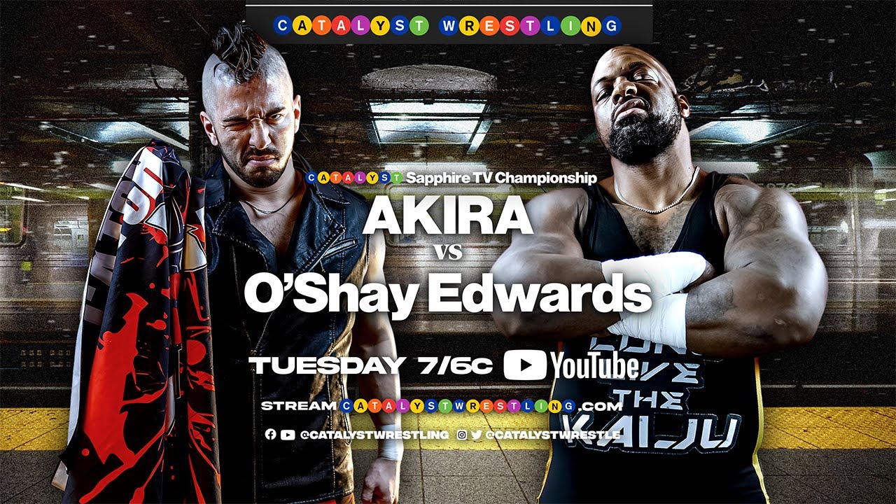 FREE WRESTLING| Catalyst Wrestling Ep. 311| O'Shay Edwards vs AKIRA| SAPPHIRE TV TITLE background