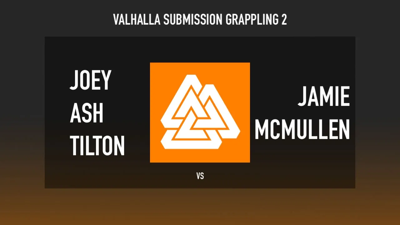 Valhalla Submission Grappling 2 - Joey Ash Tilton vs Jamie McMullen background