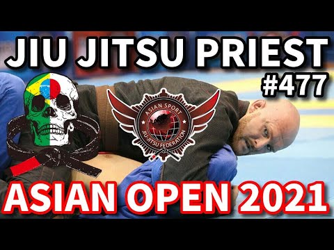 【柔術プリースト】# 477:ASJJF ASIAN OPEN 2021 Part.1【ブラジリアン柔術】