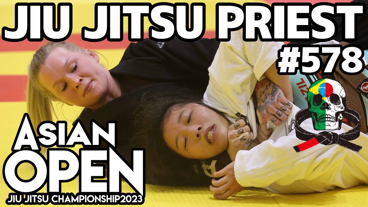 【柔術プリースト】# 578:ASJJF ASIAN OPEN 2023 / 女子 Part.1【ブラジリアン柔術】Jiu Jitsu Priest backdrop