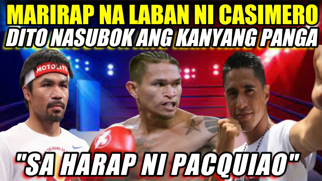 CASIMERO NASUBOK ang TIBAY ng PANGA sa HARAP ni PACQUIAO KONTRA MEXICANO