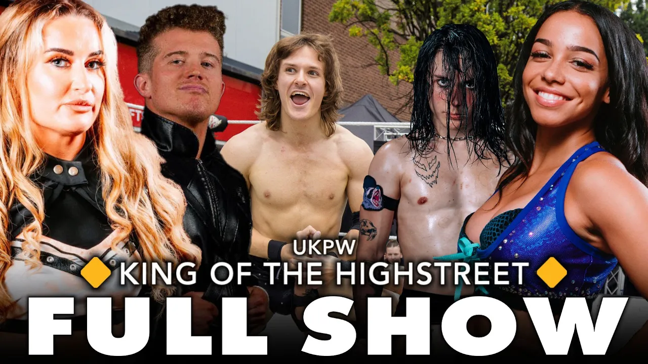 UKPW: King Of The High Street 2025 (FULL SHOW)