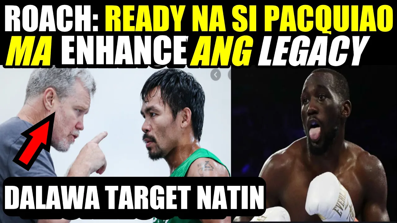 ROACH: HANDA NA SI PACQUIAO DAGDAGAN ANG KANYANG LEGACY | CRAWFORD MAN O GARCIA