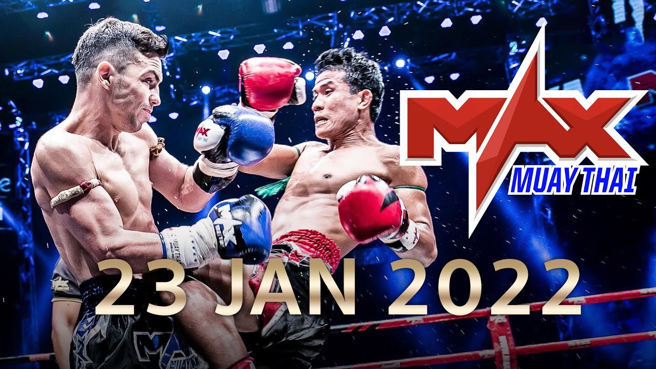 รวมไฮไลท์ คู่มวยสุดมันส์ ในรายการ Max Muay Thai วันที่ 23 มกราคม 2565