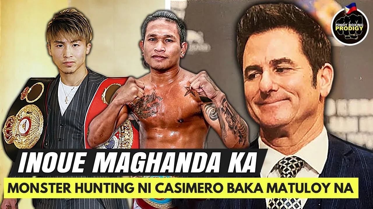 Laban ni Casimero at Inoue may bagong TARGET date ayon kay Sean Gibbons | Monster Hunting