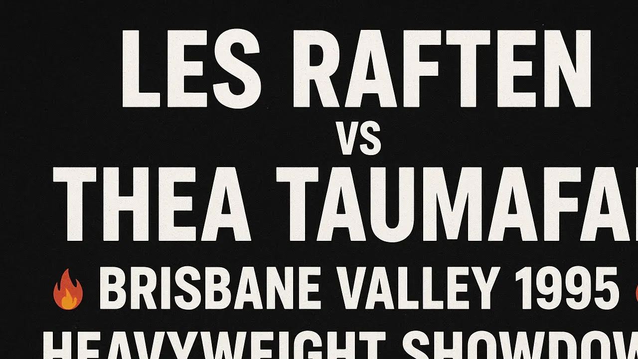 🥊 Les Raften vs Fia Taumafai | Heavyweight Showdown | Brisbane Valley 1995 🥊