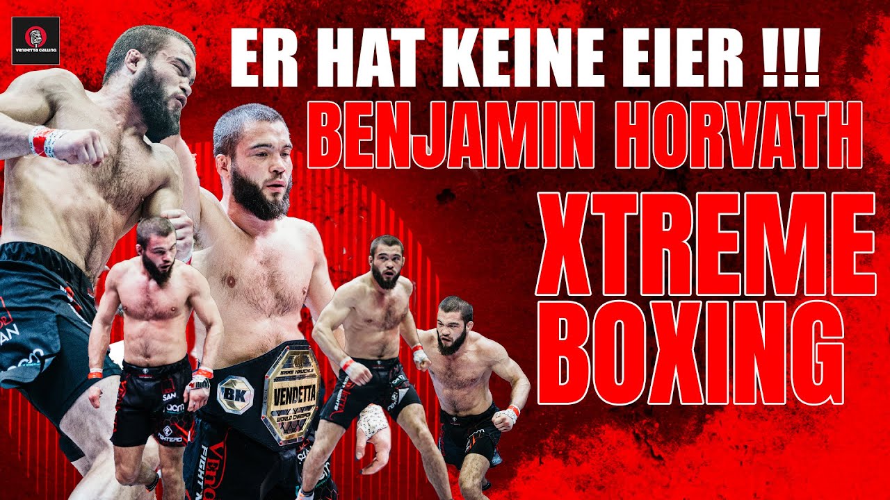 Vendetta Calling * Tape 17 -Benjamin Horvath (Xtreme Boxing) 11.10.25