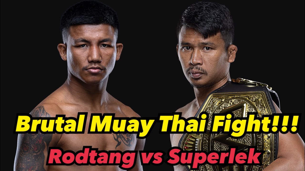 🔥 Brutal Muay Thai Fight! Rodtang vs Superlek | DEVASTATING ELBOWS 💥