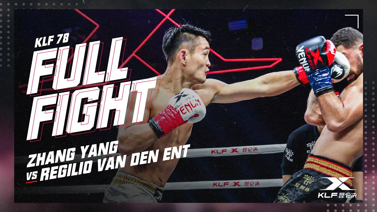 KLF78: Zhang Yang vs Regilio Van Den Ent FULL FIGHT-2018