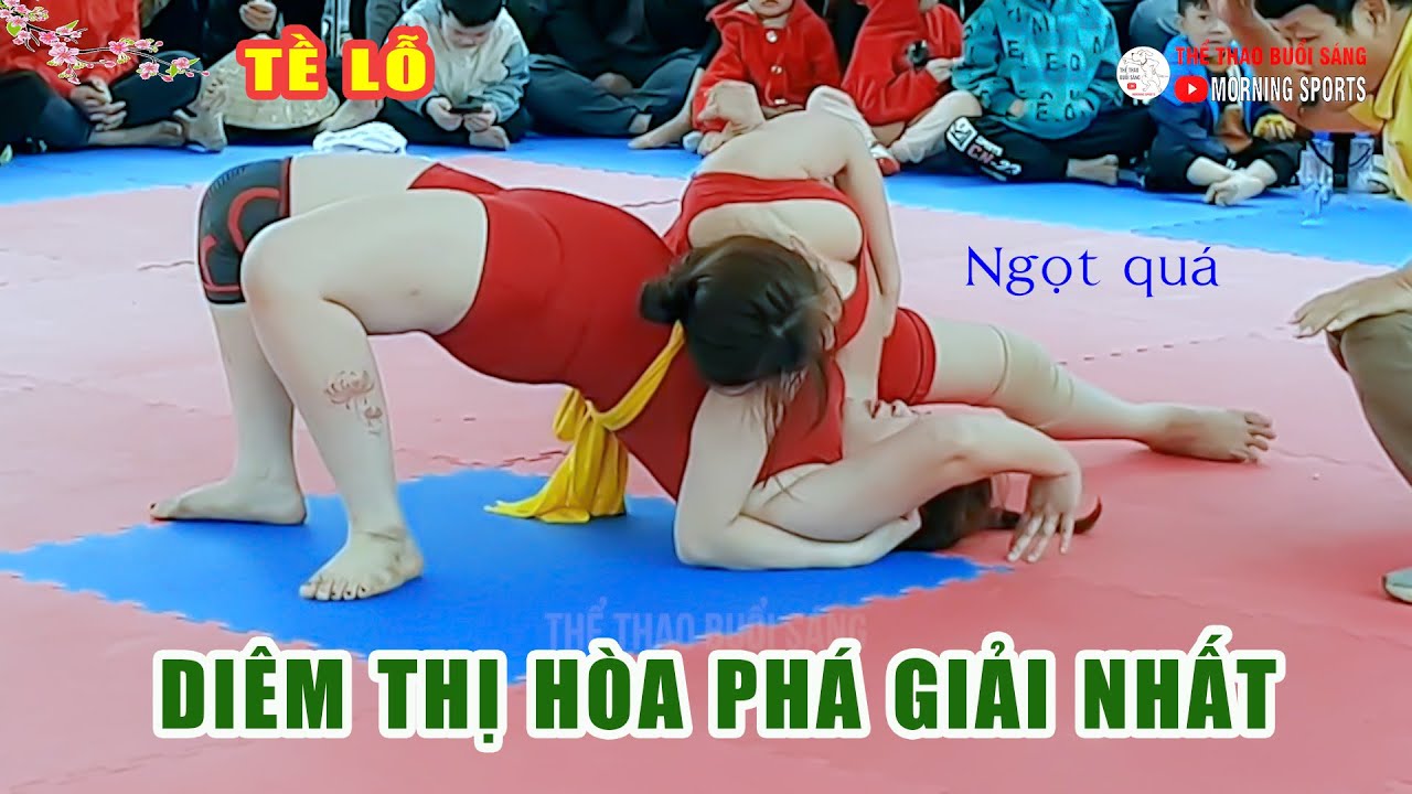 VẬT NỮ SIÊU NÓNG BỎNG : DIÊM THỊ HÒA. PHÁ GIẢI NHẤT ( hội Tề Lỗ ) women wrestling. background