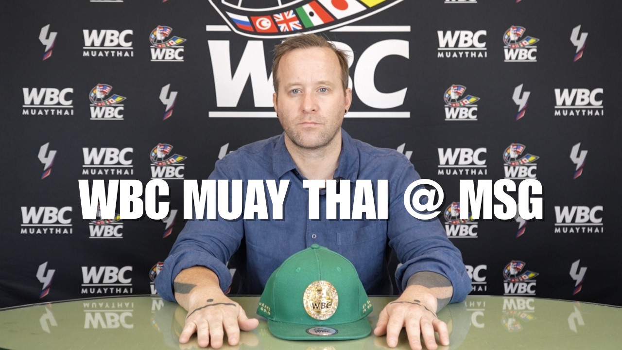 WBC Muay Thai World News: Madison Square Garden, World Title Fights & The Future of Fighter Safety