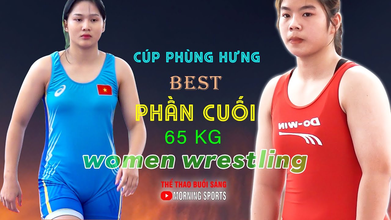 Vật Nữ Cực Phẩm - Hạng 65 kg. P cuối ( Xuân Nhi , Mây Linh , Anh Thư , Như Quỳnh.) Women's wrestling background