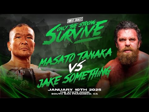Masato Tanaka vs Jake Something - 1/10/25 - Only The Strong Survive!