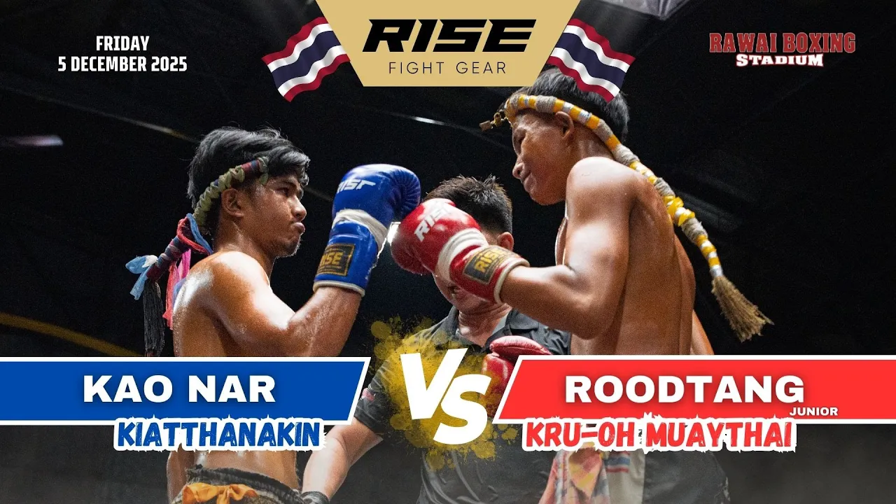 ROODTANG JUNIOR 🇹🇭 (Kru-Oh Muay Thai) vs KAO NAR 🇹🇭 (Kiatthanakin)
