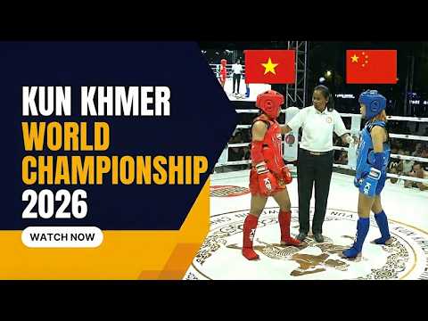 KUN KHMER WORLD CHAMPIONSHIP: Phan thị Hồng Liên (VN) vs Wang Shuhan (CN)