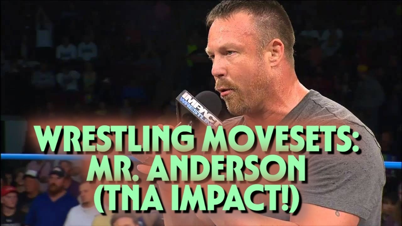 Wrestling Movesets - Mr. Anderson (TNA Impact!)