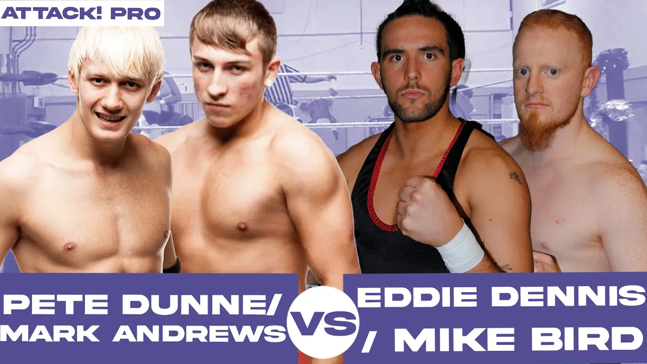 FREE MATCH - Pete Dunne/Mark Andrews vs Eddie Dennis/Mike Bird (ATTACK! Pro) background