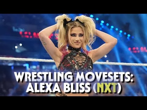Wrestling Movesets - Alexa Bliss (NXT)