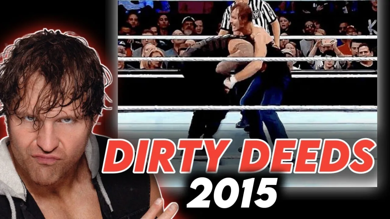 The Best of Dirty Deeds: Dean Ambrose's 2015 Compilation!