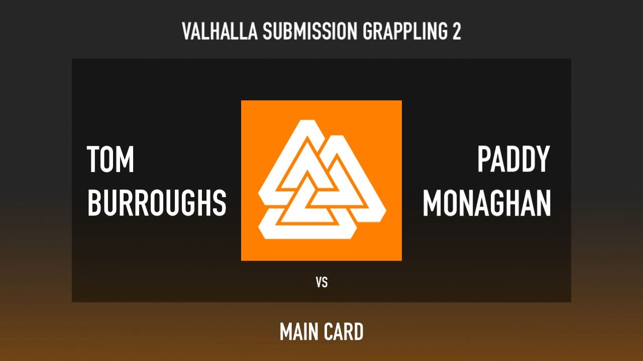 Valhalla Submission Grappling 2 - Tom Burroughs vs Paddy Monaghan