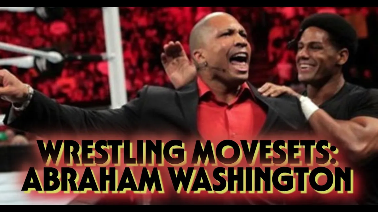 Wrestling Movesets - Abraham Washington