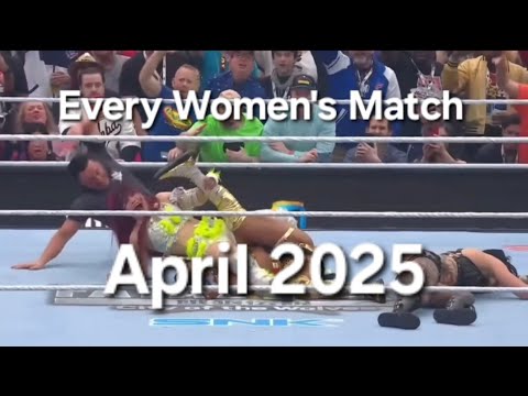Every Women's Match In April 2025