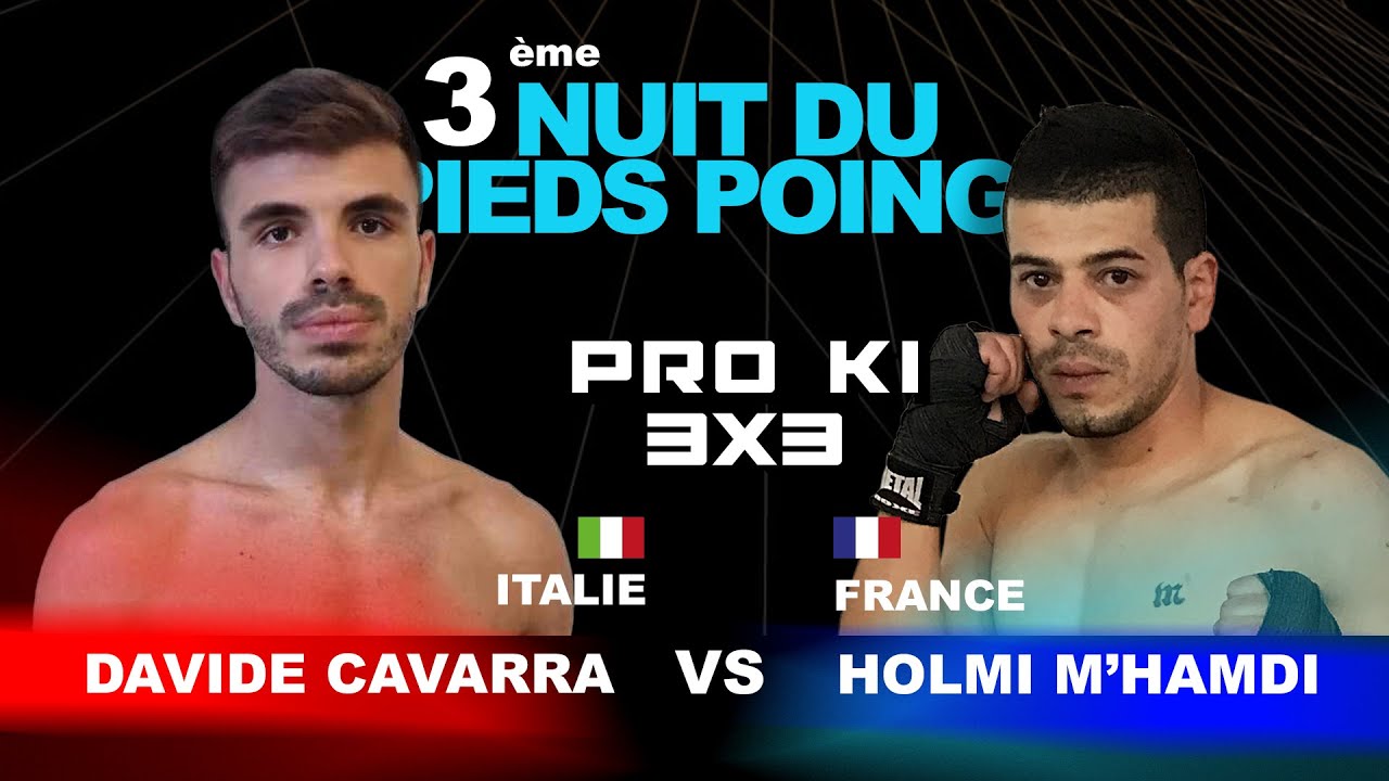 Holmi H'HAMDI vs Davide CAVARRA By #vxs #nuit_du_pieds_poings #nice background