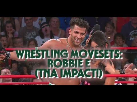 Wrestling Movesets - Robbie E (TNA Impact!)