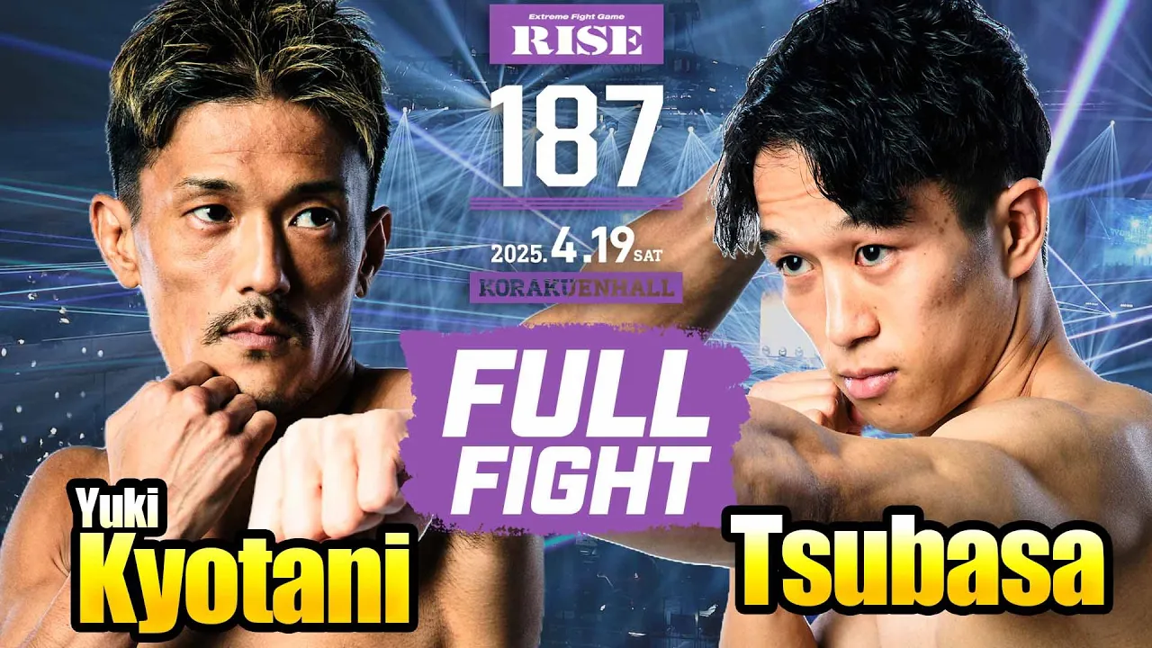 京谷祐希 vs 翼/Yuki Kyotani vs Tsubasa|2025.4.19 #RISE187【OFFICIAL】 background