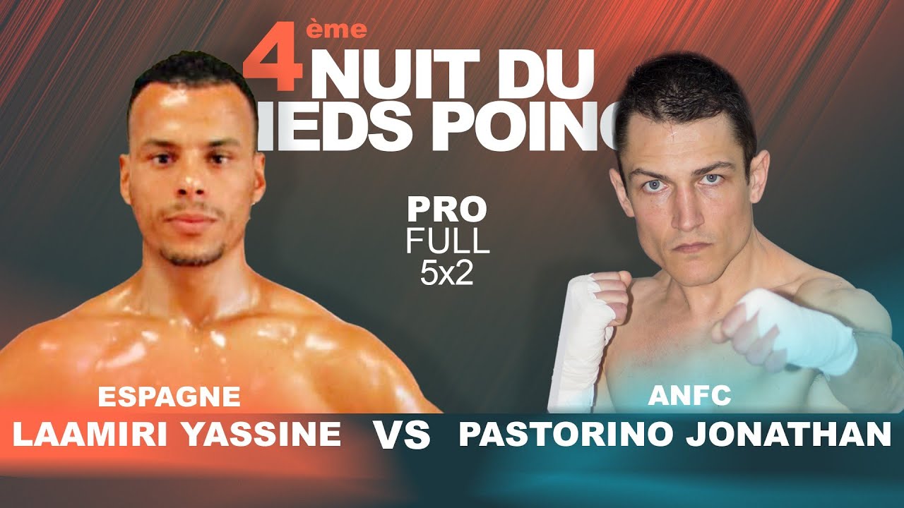 Jonathan PASTORINO vs Yassine LAAMRI By #vxs #nuit_du_pied_poing #nice backdrop