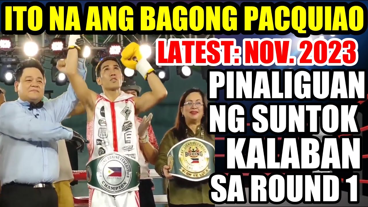 LATEST NOV 2023 | BAGONG PACQUIAO NAGPAKILALA NA | R1 PALANG INULANG NG SUNTOK ANG KALABAN backdrop