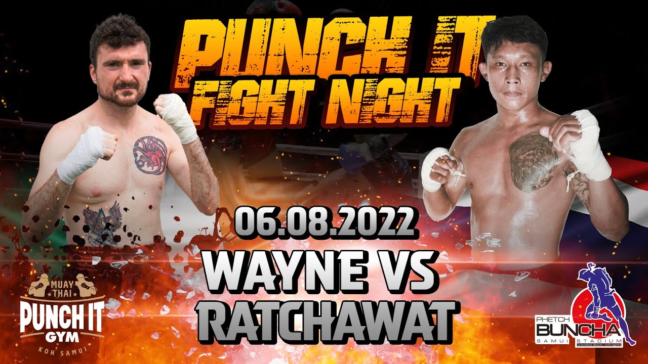 Wayne VS Ratchawat at the Punch it fight night August 2022
