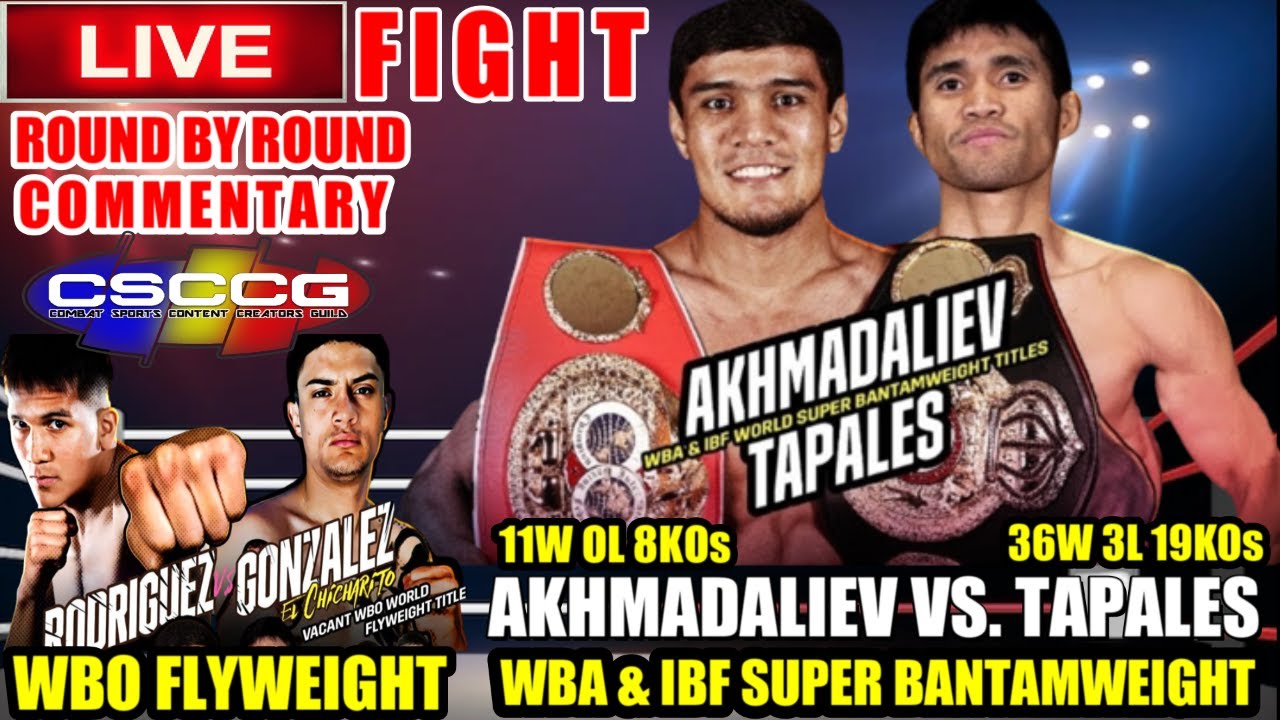 TAPALES vs AKHMADALIEV (IBF/WBA) | RODRIGUEZ vs GONZALEZ (WBO FLY) LIVE COMMENTARY (ROUND BY ROUND) backdrop