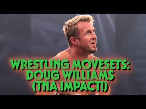 Wrestling Movesets - Doug Williams (TNA Impact!)