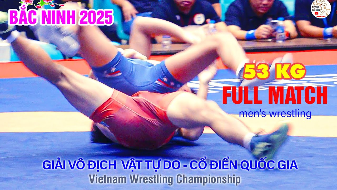 GIẢI VÔ ĐỊCH QUỐC GIA . H 53 kg , Full match .The Techniques of Vietnamese Men's, Women's Wrestling background