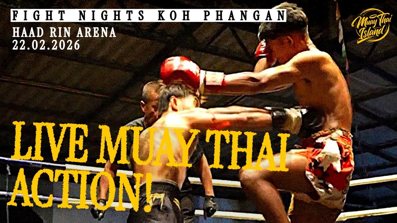 LIVE! 🔴 Muay Thai Fight Night from Haad Rin Arena in Koh Phangan  - 22 Feb 2026
