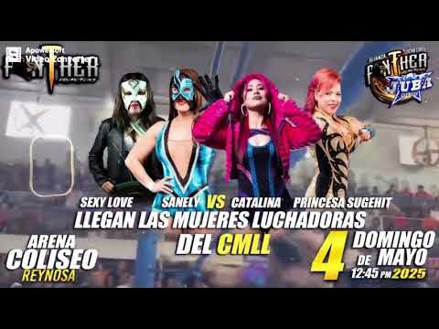 [4] Baby Love & Sanely vs Princesa Sugehit & La Catalina [Arena Coliseo, Reynosa] - 4th May 2025