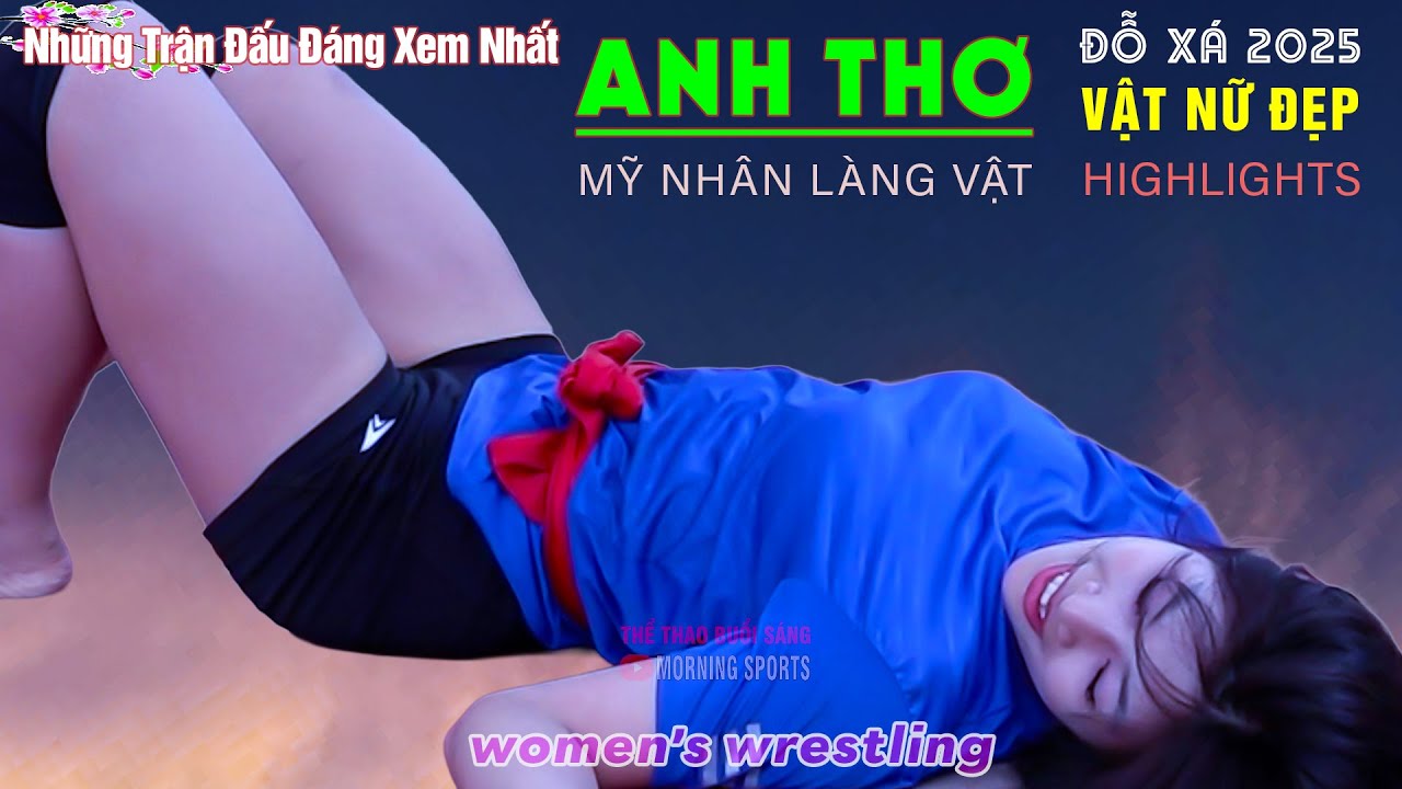 Vật Nữ. ANH THƠ ĐẸP QUÁ. The Techniques of Vietnamese Men's ,Women's Wrestling